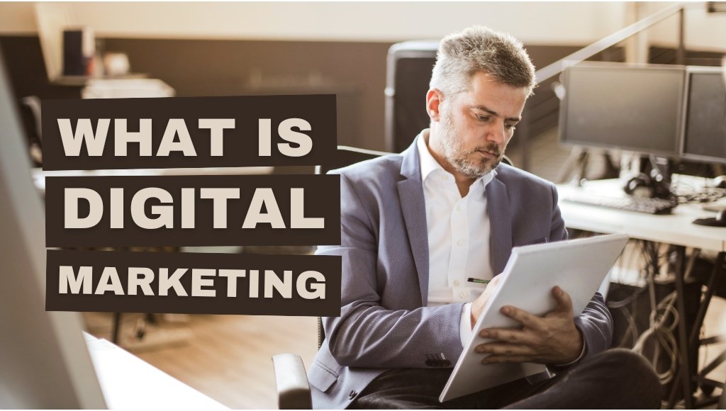 What Is Digital Marketing Everything Beginners Need to Know